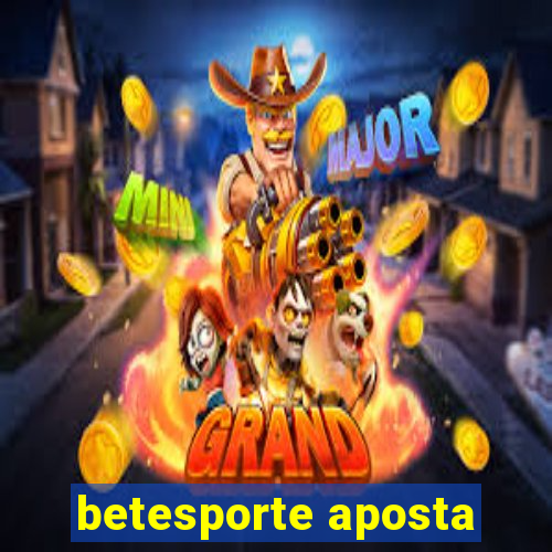 betesporte aposta